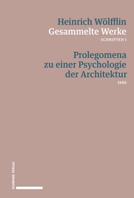 Cover of "Prolegomena to a Psychology of Architecture" by Heinrich Wölfflin, part of his collected works, published in 1886.
