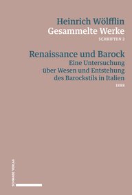 Renaissance und Barock. Eine Untersuchung über Wesen und Entstehung des Barockstils in Italien (1888)
