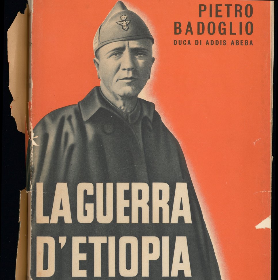 Pietro Badoglio, La guerra d'Etiopia, con prefazione del Duce, Mailand 1936